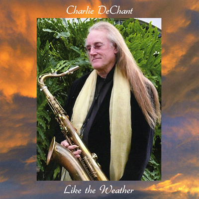 チャーリー・デシャント/ライク・ザ・ウェザー